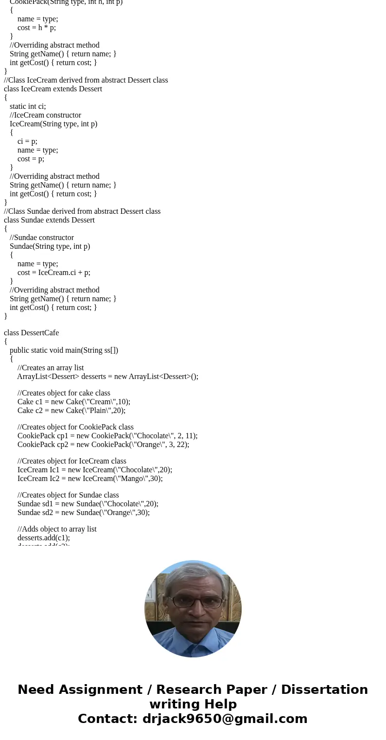 JAVA :Write a program that manages the desserts available for purchase as a dessert shop. The class DessertCafe is a driver class containing a main() method tha JAVA :Write a program that manages the desserts available for purchase as a dessert shop. The class DessertCafe is a driver class containing a main() method tha
