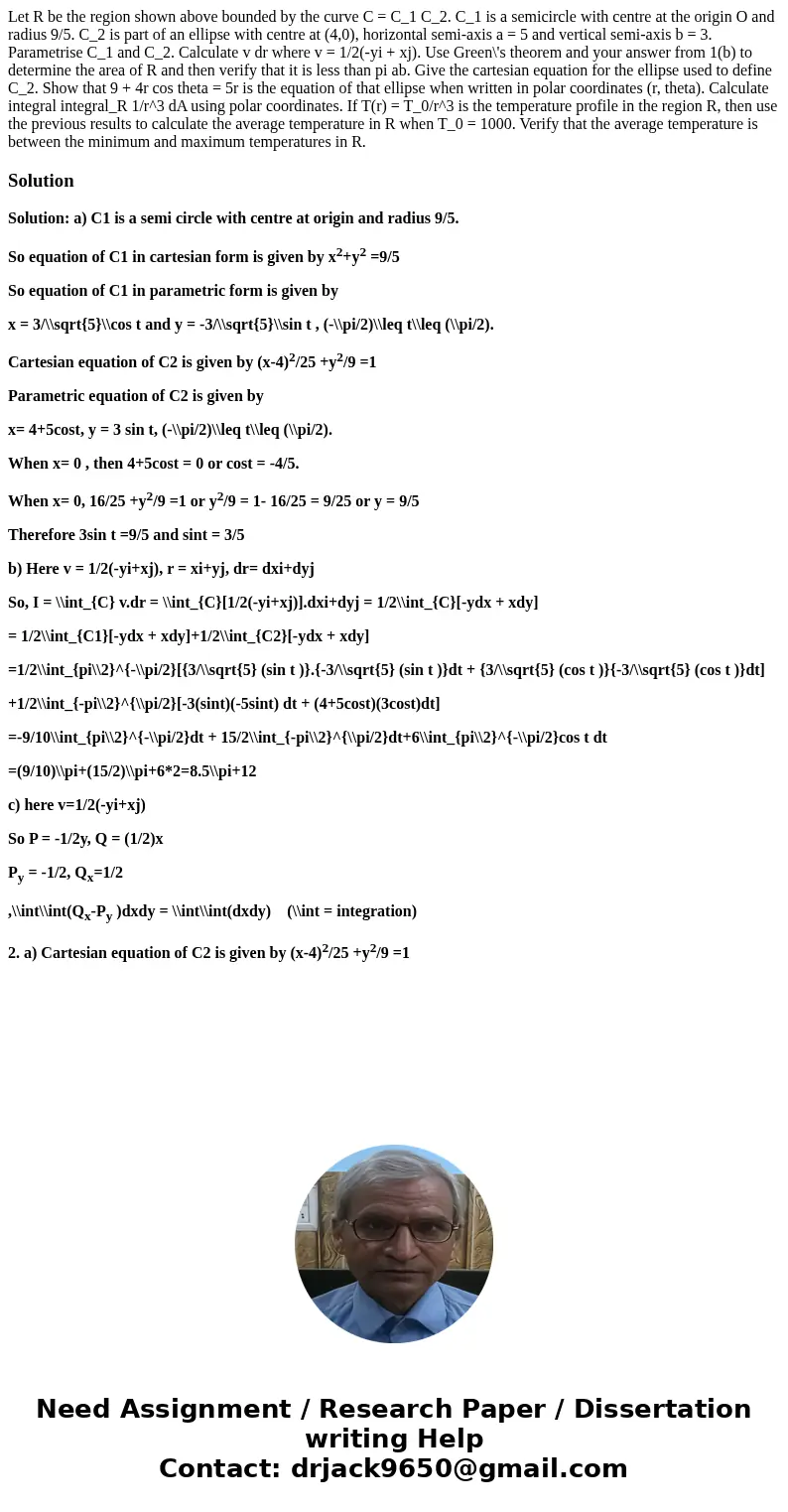 Let R be the region shown above bounded by the curve C = C_1 C_2. C_1 is a semicircle with centre at the origin O and radius 9/5. C_2 is part of an ellipse wit  Let R be the region shown above bounded by the curve C = C_1 C_2. C_1 is a semicircle with centre at the origin O and radius 9/5. C_2 is part of an ellipse wit