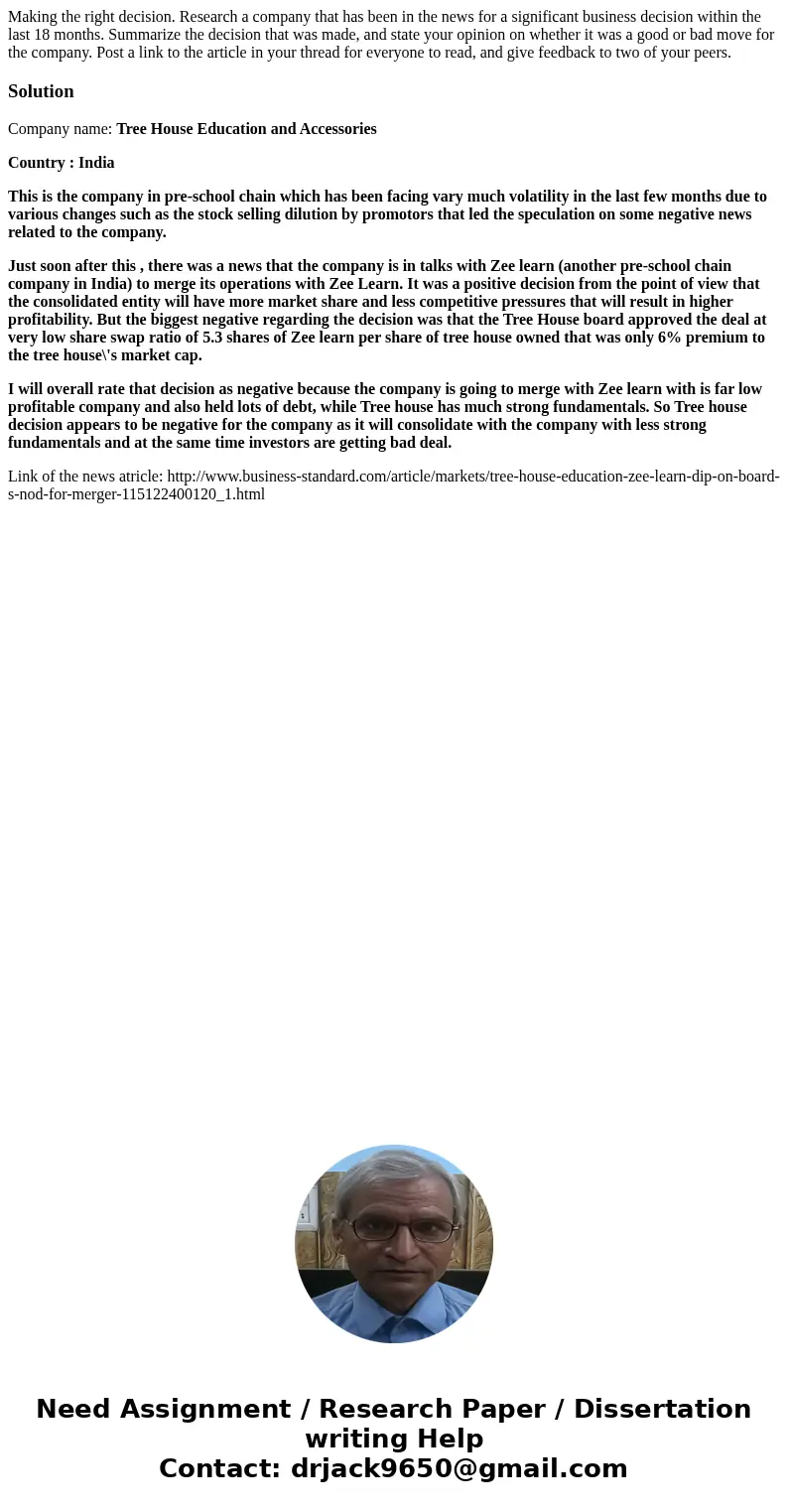 Making the right decision. Research a company that has been in the news for a significant business decision within the last 18 months. Summarize the decision th Making the right decision. Research a company that has been in the news for a significant business decision within the last 18 months. Summarize the decision th