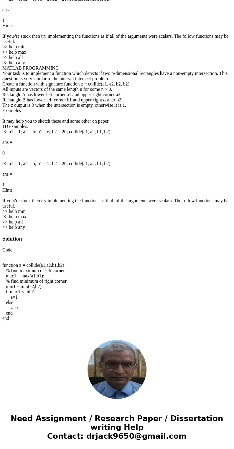  MATLAB PROGRAMMING Your task is to implement a function which detects if two n-dimensional rectangles have a non-empty intersection. This question is very simi