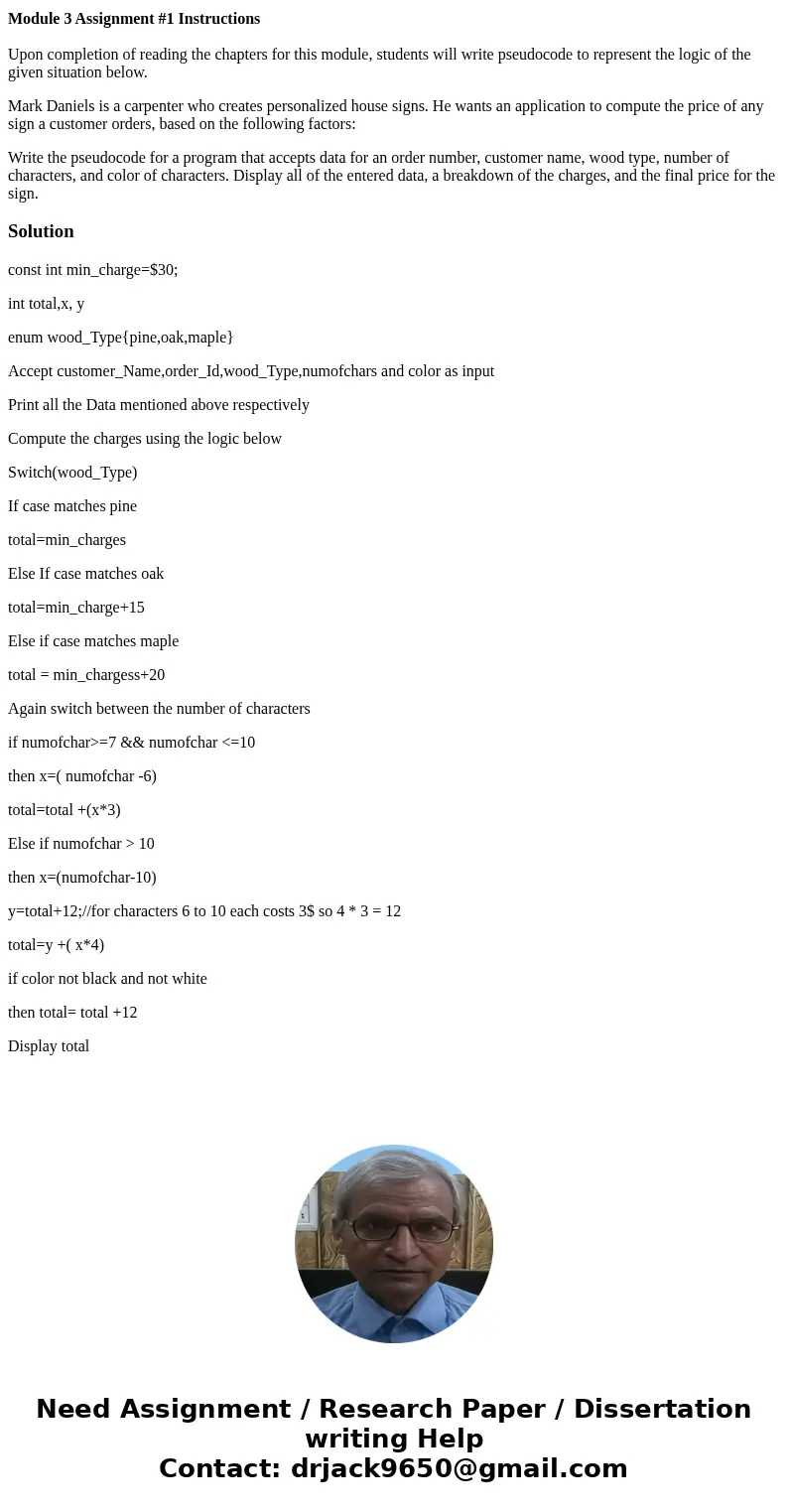 Module 3 Assignment #1 Instructions Upon completion of reading the chapters for this module, students will write pseudocode to represent the logic of the given  Module 3 Assignment #1 Instructions Upon completion of reading the chapters for this module, students will write pseudocode to represent the logic of the given