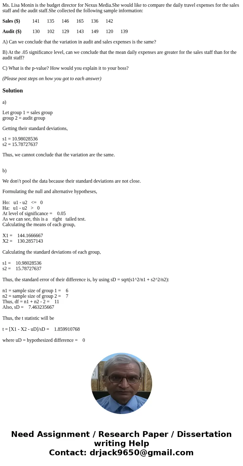 Ms. Lisa Monin is the budget director for Nexus Media.She would like to compare the daily travel expenses for the sales staff and the audit staff.She collected  Ms. Lisa Monin is the budget director for Nexus Media.She would like to compare the daily travel expenses for the sales staff and the audit staff.She collected