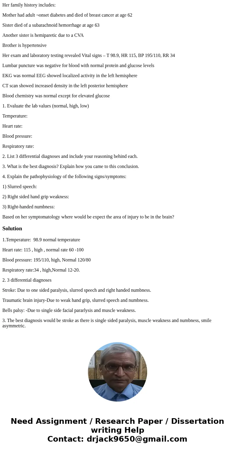 Muscle Weakness and Difficulty Walking Mrs. B. is an overweight 71-year-old white female. Upon hospital admission, she exhibited slurred speech and some se¬vere Muscle Weakness and Difficulty Walking Mrs. B. is an overweight 71-year-old white female. Upon hospital admission, she exhibited slurred speech and some se¬vere