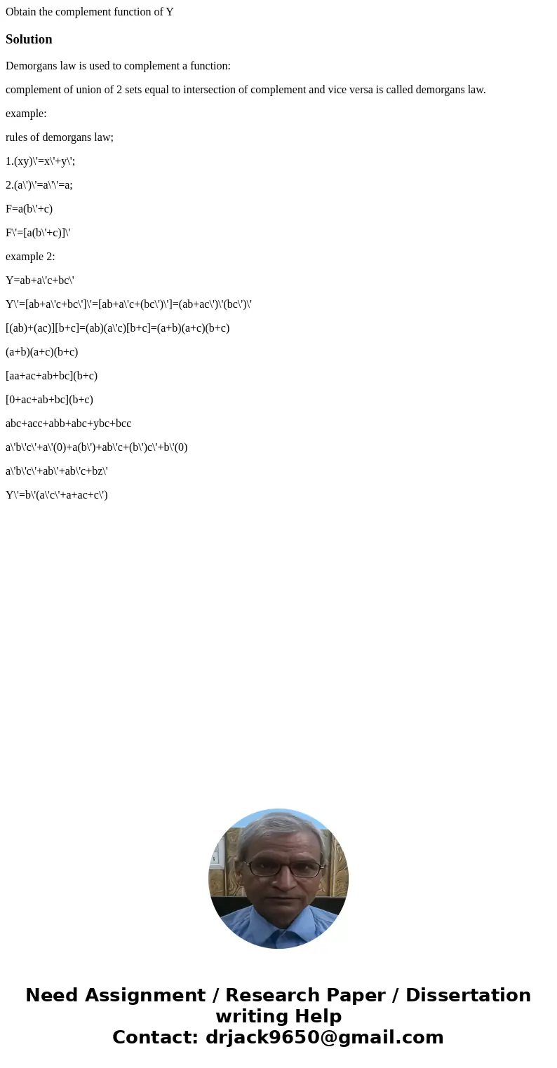Obtain the complement function of YSolutionDemorgans law is used to complement a function: complement of union of 2 sets equal to intersection of complement an  Obtain the complement function of YSolutionDemorgans law is used to complement a function: complement of union of 2 sets equal to intersection of complement an
