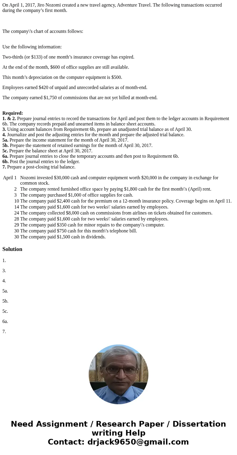 On April 1, 2017, Jiro Nozomi created a new travel agency, Adventure Travel. The following transactions occurred during the company’s first month. The company\'