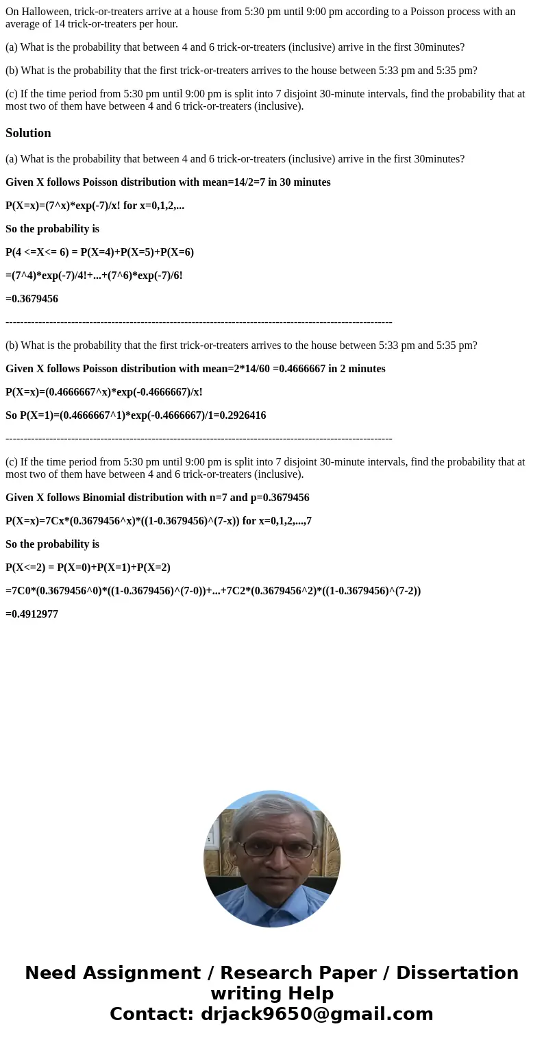 On Halloween, trick-or-treaters arrive at a house from 5:30 pm until 9:00 pm according to a Poisson process with an average of 14 trick-or-treaters per hour. (a On Halloween, trick-or-treaters arrive at a house from 5:30 pm until 9:00 pm according to a Poisson process with an average of 14 trick-or-treaters per hour. (a