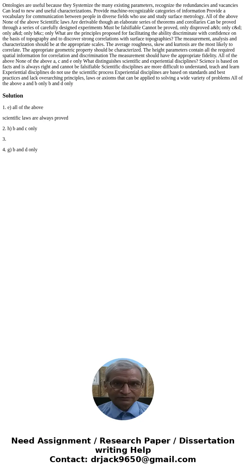 Ontologies are useful because they Systemize the many existing parameters, recognize the redundancies and vacancies Can lead to new and useful characterization  Ontologies are useful because they Systemize the many existing parameters, recognize the redundancies and vacancies Can lead to new and useful characterization