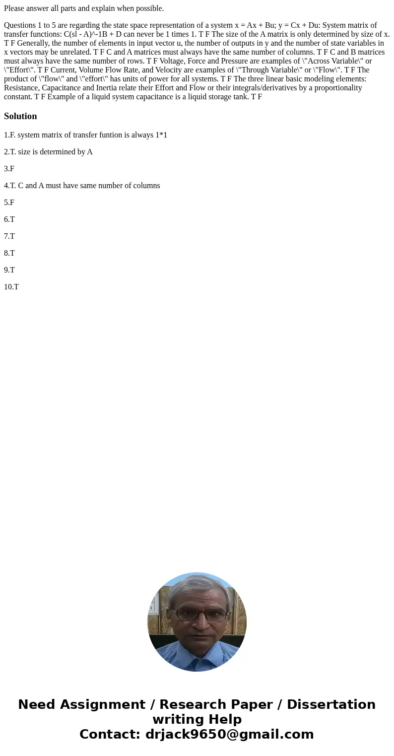 Please answer all parts and explain when possible. Questions 1 to 5 are regarding the state space representation of a system x = Ax + Bu; y = Cx + Du: System ma Please answer all parts and explain when possible. Questions 1 to 5 are regarding the state space representation of a system x = Ax + Bu; y = Cx + Du: System ma