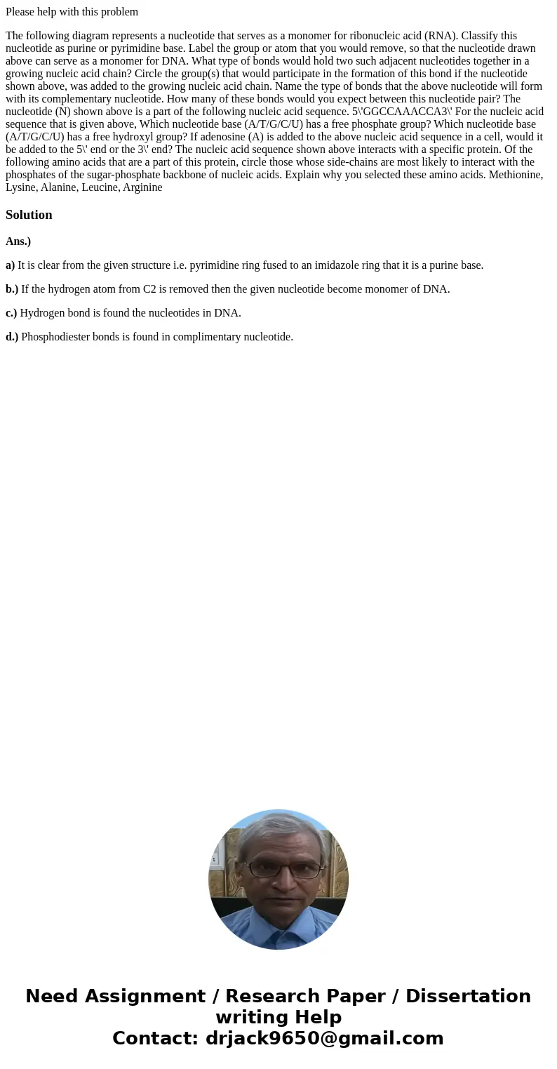 Please help with this problem The following diagram represents a nucleotide that serves as a monomer for ribonucleic acid (RNA). Classify this nucleotide as pur Please help with this problem The following diagram represents a nucleotide that serves as a monomer for ribonucleic acid (RNA). Classify this nucleotide as pur