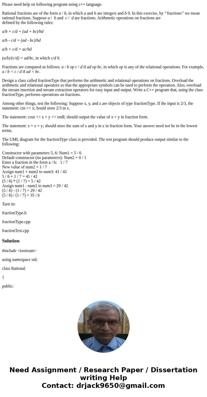 Please need help on following program using c++ language. Rational fractions are of the form a / b, in which a and b are integers and b 0. In this exercise, by  Please need help on following program using c++ language. Rational fractions are of the form a / b, in which a and b are integers and b 0. In this exercise, by