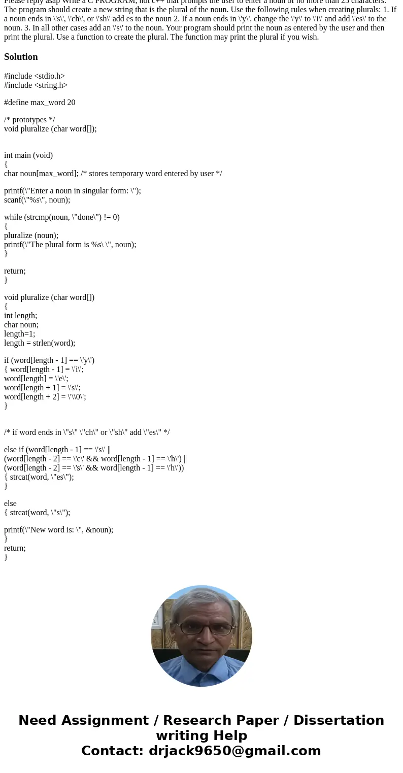 Please reply asap Write a C PROGRAM, not c++ that prompts the user to enter a noun of no more than 25 characters. The program should create a new string that is