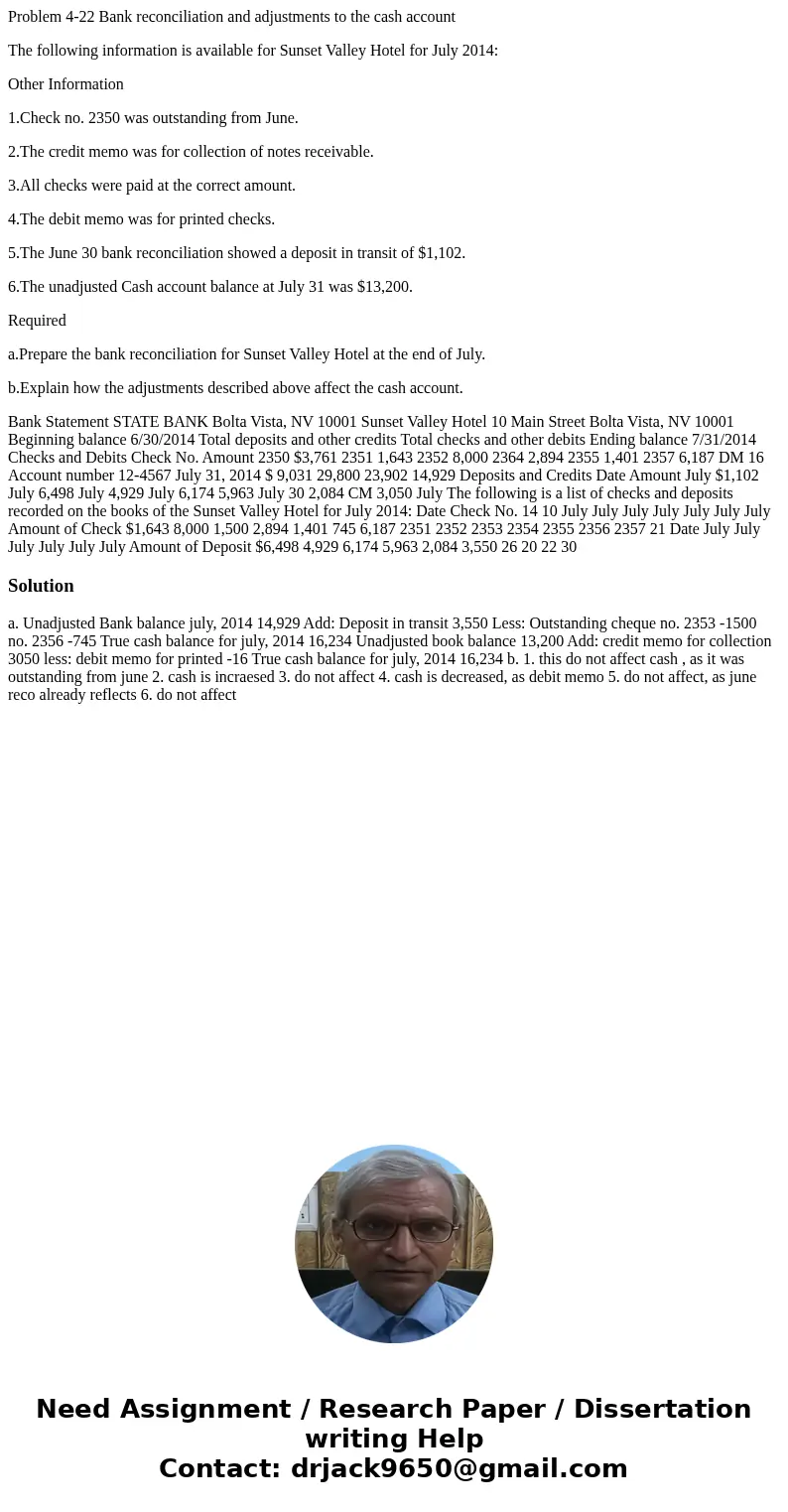 Problem 4-22 Bank reconciliation and adjustments to the cash account The following information is available for Sunset Valley Hotel for July 2014: Other Informa Problem 4-22 Bank reconciliation and adjustments to the cash account The following information is available for Sunset Valley Hotel for July 2014: Other Informa