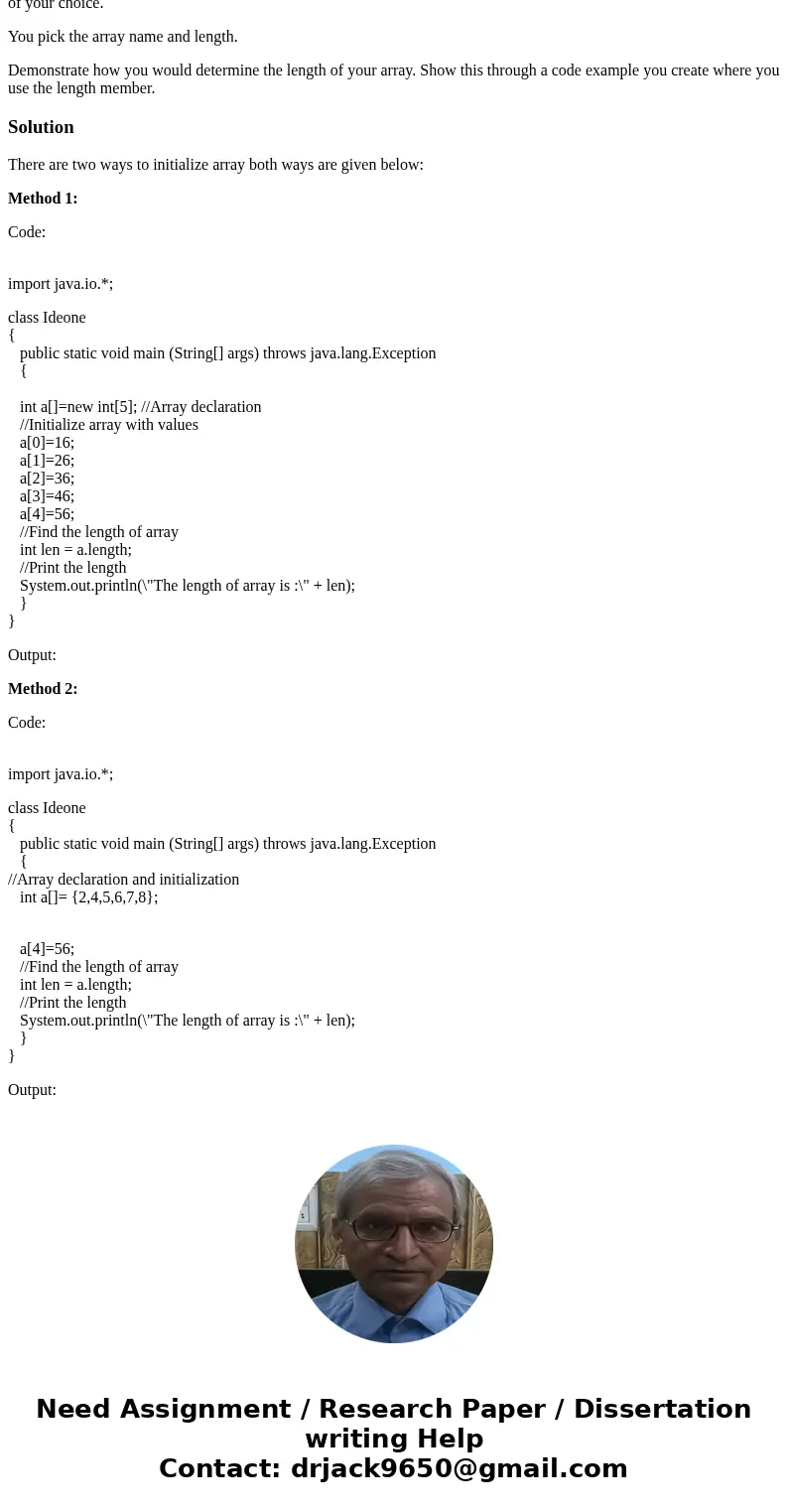 Provide Java code to create and initialize an array of integers (Java primitive int), floats or any other Java primitive type of your choice. You pick the array