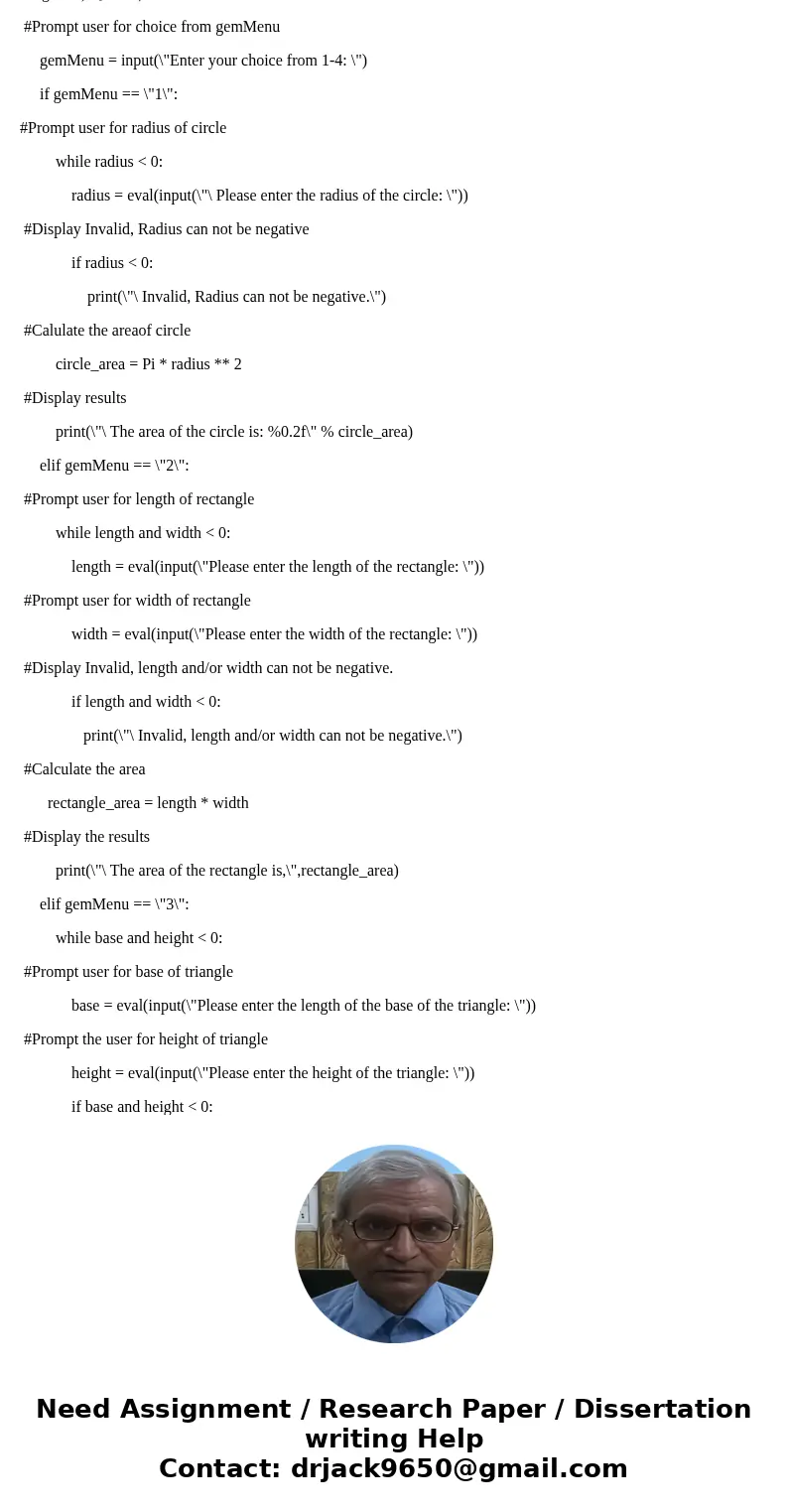 PYTHON PROGRAMMING Geometry Calculator Write a program that displays the following menu: Geometry Calculator 1. Calculate the Area of a Circle 2. Calculate the 