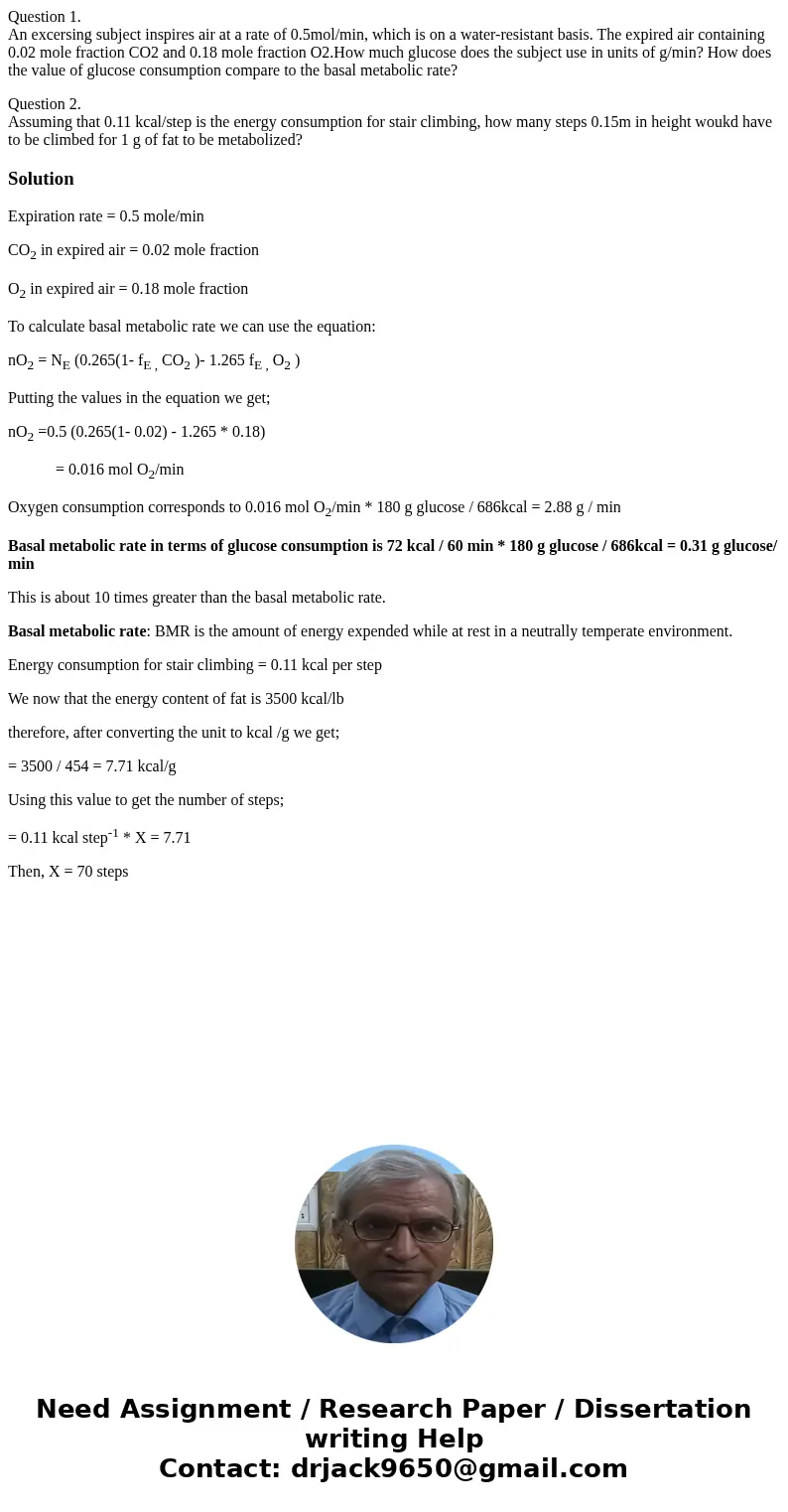 Question 1. An excersing subject inspires air at a rate of 0.5mol/min, which is on a water-resistant basis. The expired air containing 0.02 mole fraction CO2 an