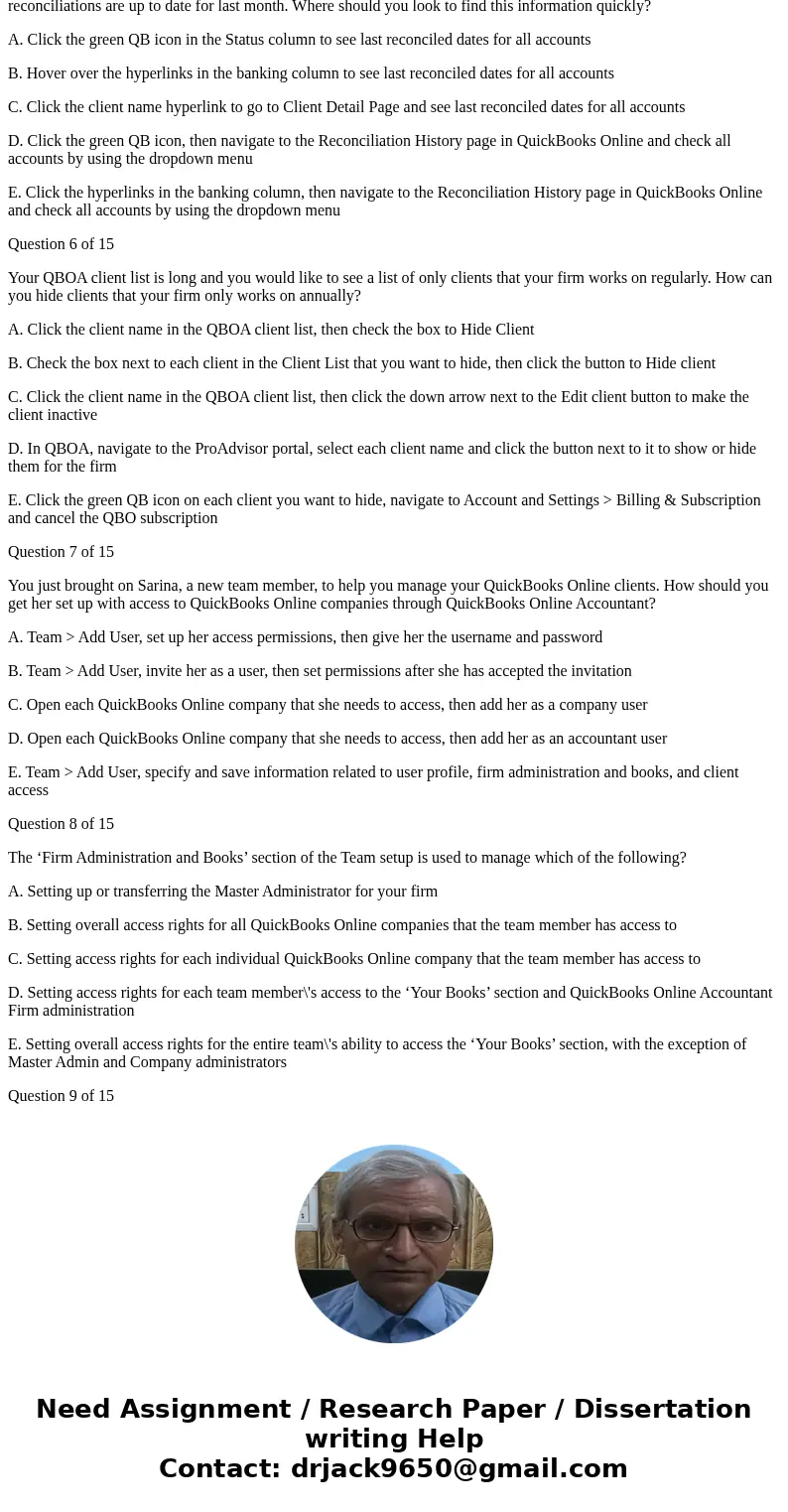 Question 1 of 15 Which of the following can only be accessed from within QuickBooks Online Accountant? A. Your Books B. Quick Create C. Manage Users D. Company 