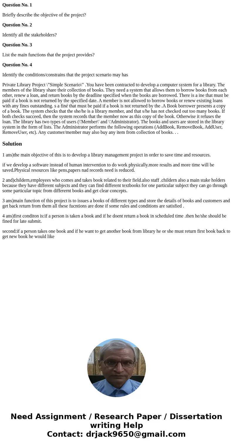Question No. 1 Briefly describe the objective of the project? Question No. 2 Identify all the stakeholders? Question No. 3 List the main functions that the proj Question No. 1 Briefly describe the objective of the project? Question No. 2 Identify all the stakeholders? Question No. 3 List the main functions that the proj