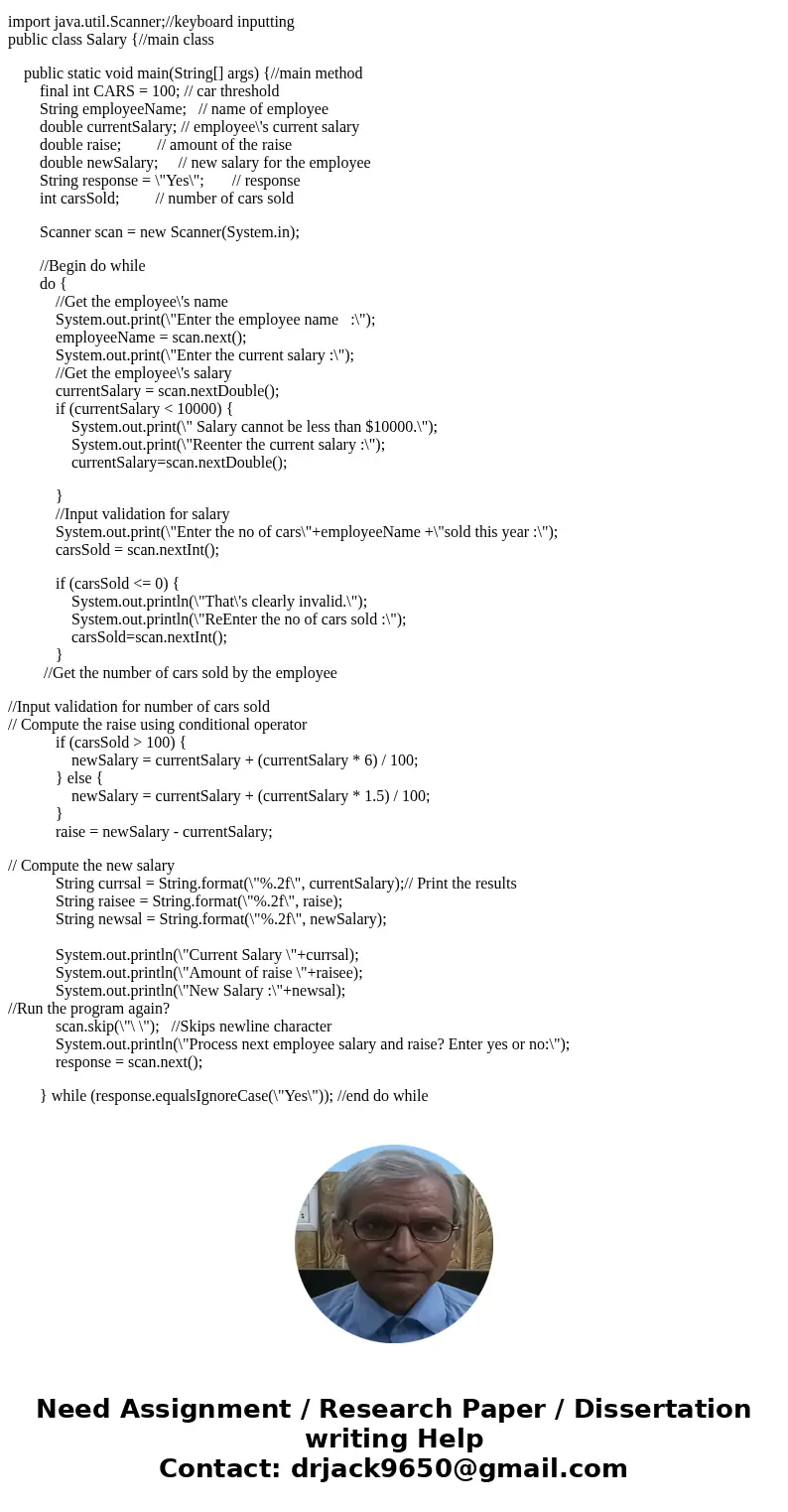Salary Raises Write a program that determines the raise that sales employees will receive for a car company. The company issues a 6% raise if the employee sells Salary Raises Write a program that determines the raise that sales employees will receive for a car company. The company issues a 6% raise if the employee sells