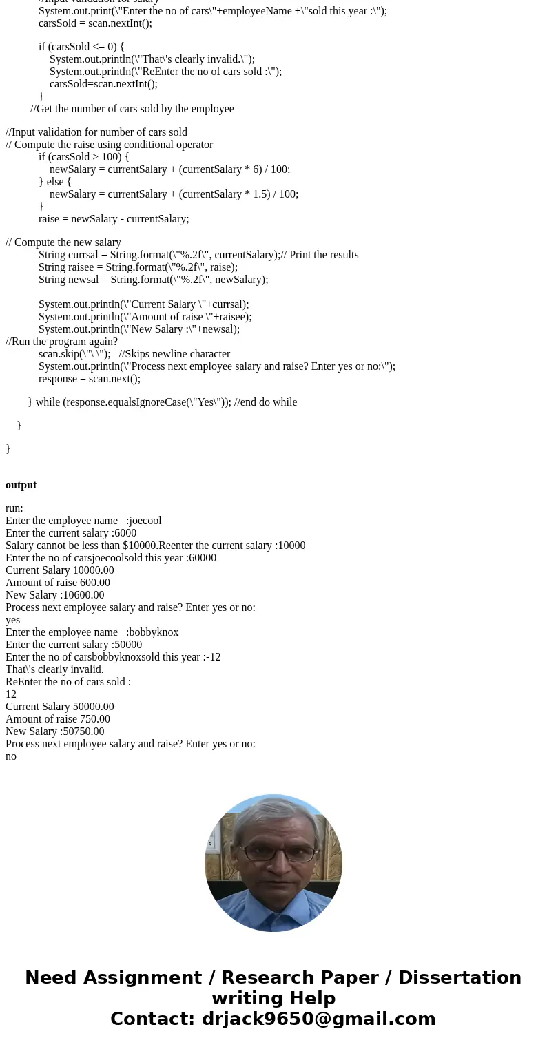 Salary Raises Write a program that determines the raise that sales employees will receive for a car company. The company issues a 6% raise if the employee sells Salary Raises Write a program that determines the raise that sales employees will receive for a car company. The company issues a 6% raise if the employee sells