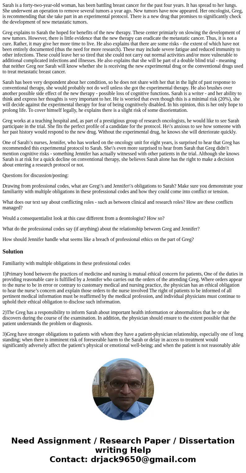 Sarah is a forty-two-year-old woman, has been battling breast cancer for the past four years. It has spread to her lungs. She underwent an operation to remove s Sarah is a forty-two-year-old woman, has been battling breast cancer for the past four years. It has spread to her lungs. She underwent an operation to remove s
