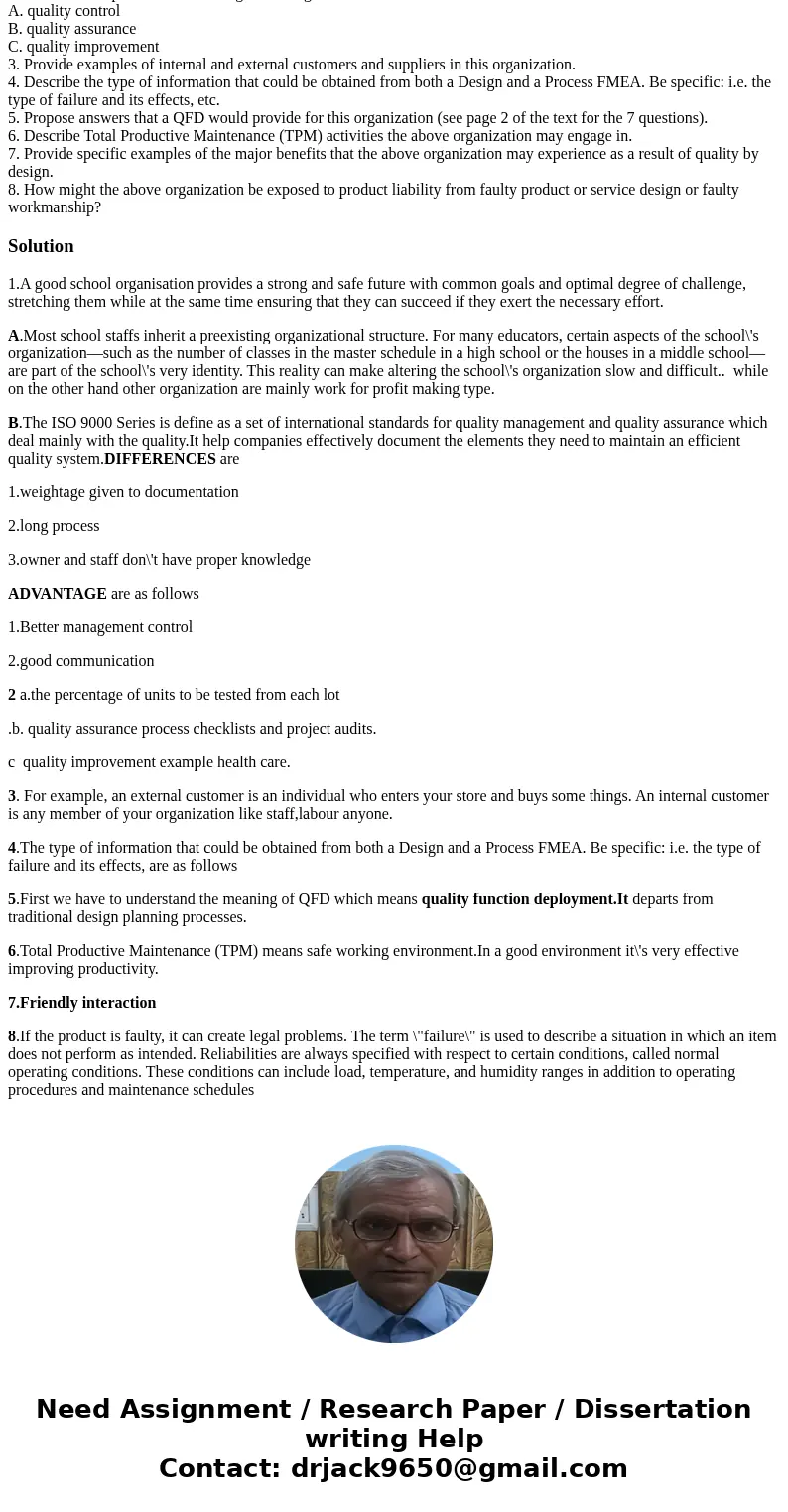 Select an organization of your choosing (bank, school, restaurant, medical facility, manufacturing facility, etc.). Read all of the following exercise component Select an organization of your choosing (bank, school, restaurant, medical facility, manufacturing facility, etc.). Read all of the following exercise component