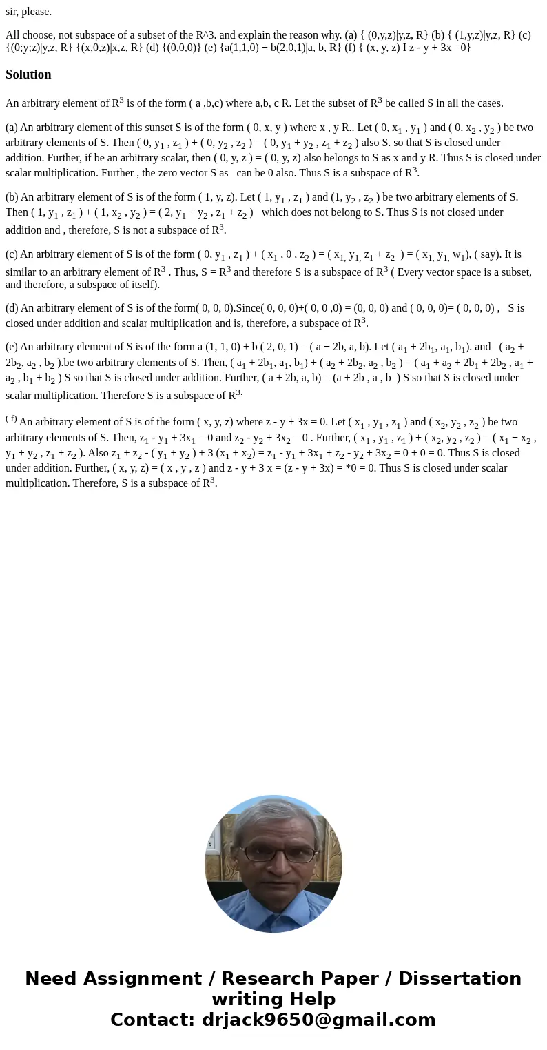 sir, please. All choose, not subspace of a subset of the R^3. and explain the reason why. (a) { (0,y,z)|y,z, R} (b) { (1,y,z)|y,z, R} (c) {(0;y;z)|y,z, R} {(x,0 sir, please. All choose, not subspace of a subset of the R^3. and explain the reason why. (a) { (0,y,z)|y,z, R} (b) { (1,y,z)|y,z, R} (c) {(0;y;z)|y,z, R} {(x,0