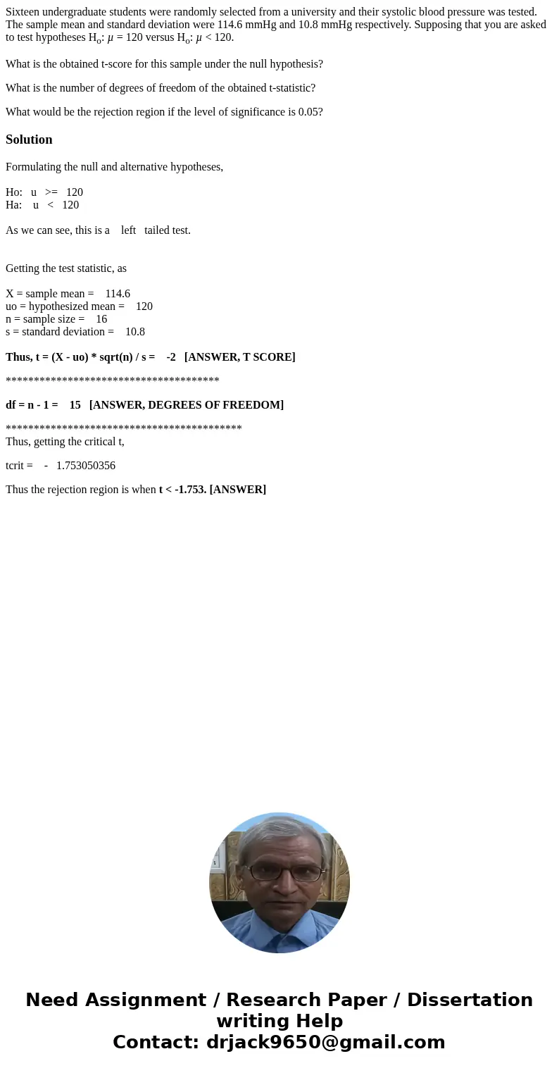 Sixteen undergraduate students were randomly selected from a university and their systolic blood pressure was tested. The sample mean and standard deviation wer