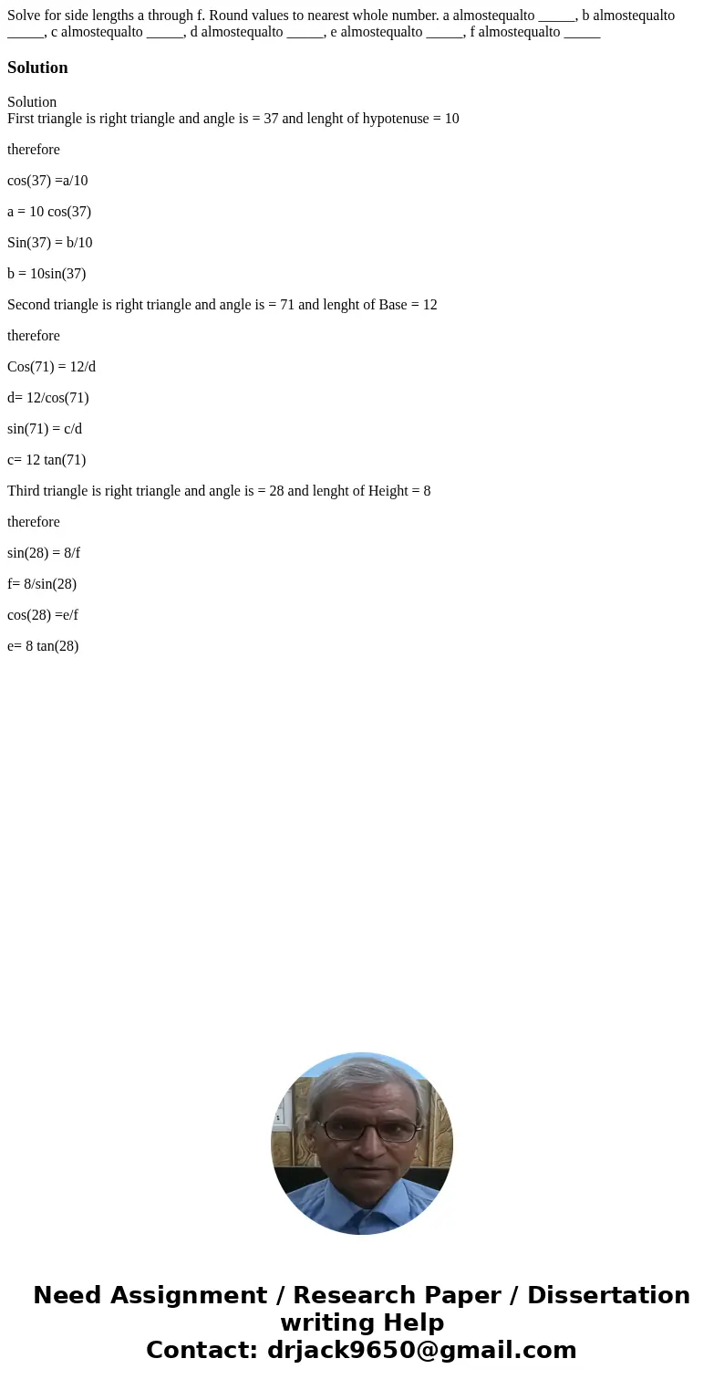 Solve for side lengths a through f. Round values to nearest whole number. a almostequalto _____, b almostequalto _____, c almostequalto _____, d almostequalto   Solve for side lengths a through f. Round values to nearest whole number. a almostequalto _____, b almostequalto _____, c almostequalto _____, d almostequalto