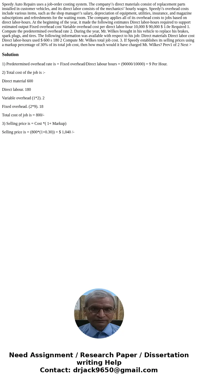 Speedy Auto Repairs uses a job-order costing system. The company\'s direct materials consist of replacement parts installed in customer vehicles, and its direc  Speedy Auto Repairs uses a job-order costing system. The company\'s direct materials consist of replacement parts installed in customer vehicles, and its direc