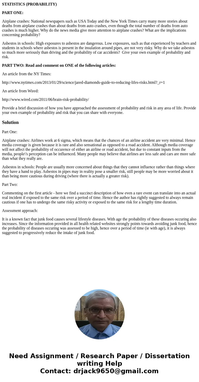STATISTICS (PROBABILITY) PART ONE: Airplane crashes: National newspapers such as USA Today and the New York Times carry many more stories about deaths from airp STATISTICS (PROBABILITY) PART ONE: Airplane crashes: National newspapers such as USA Today and the New York Times carry many more stories about deaths from airp