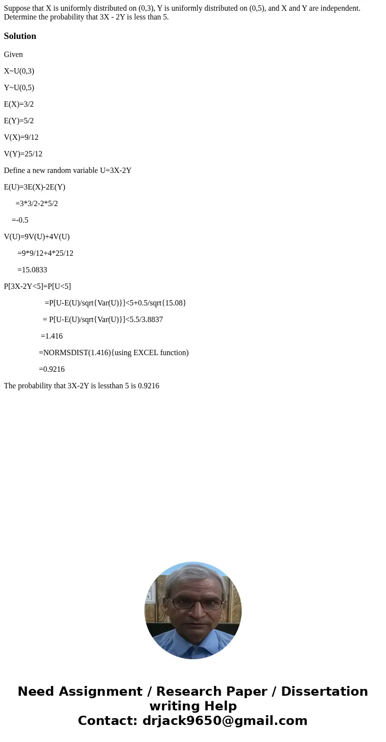 Suppose that X is uniformly distributed on (0,3), Y is uniformly distributed on (0,5), and X and Y are independent. Determine the probability that 3X - 2Y is l  Suppose that X is uniformly distributed on (0,3), Y is uniformly distributed on (0,5), and X and Y are independent. Determine the probability that 3X - 2Y is l