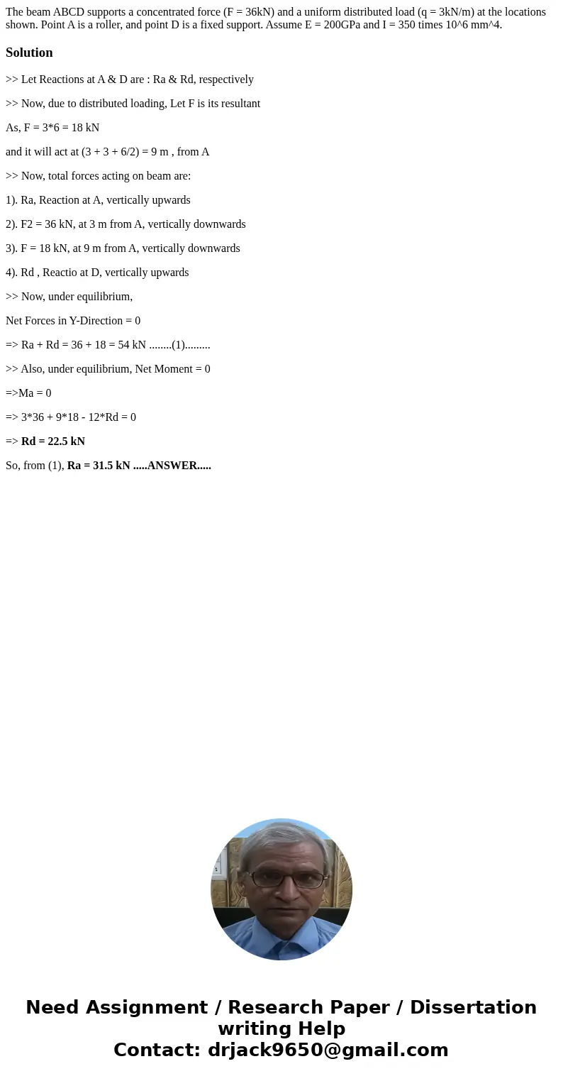 The beam ABCD supports a concentrated force (F = 36kN) and a uniform distributed load (q = 3kN/m) at the locations shown. Point A is a roller, and point D is a  The beam ABCD supports a concentrated force (F = 36kN) and a uniform distributed load (q = 3kN/m) at the locations shown. Point A is a roller, and point D is a