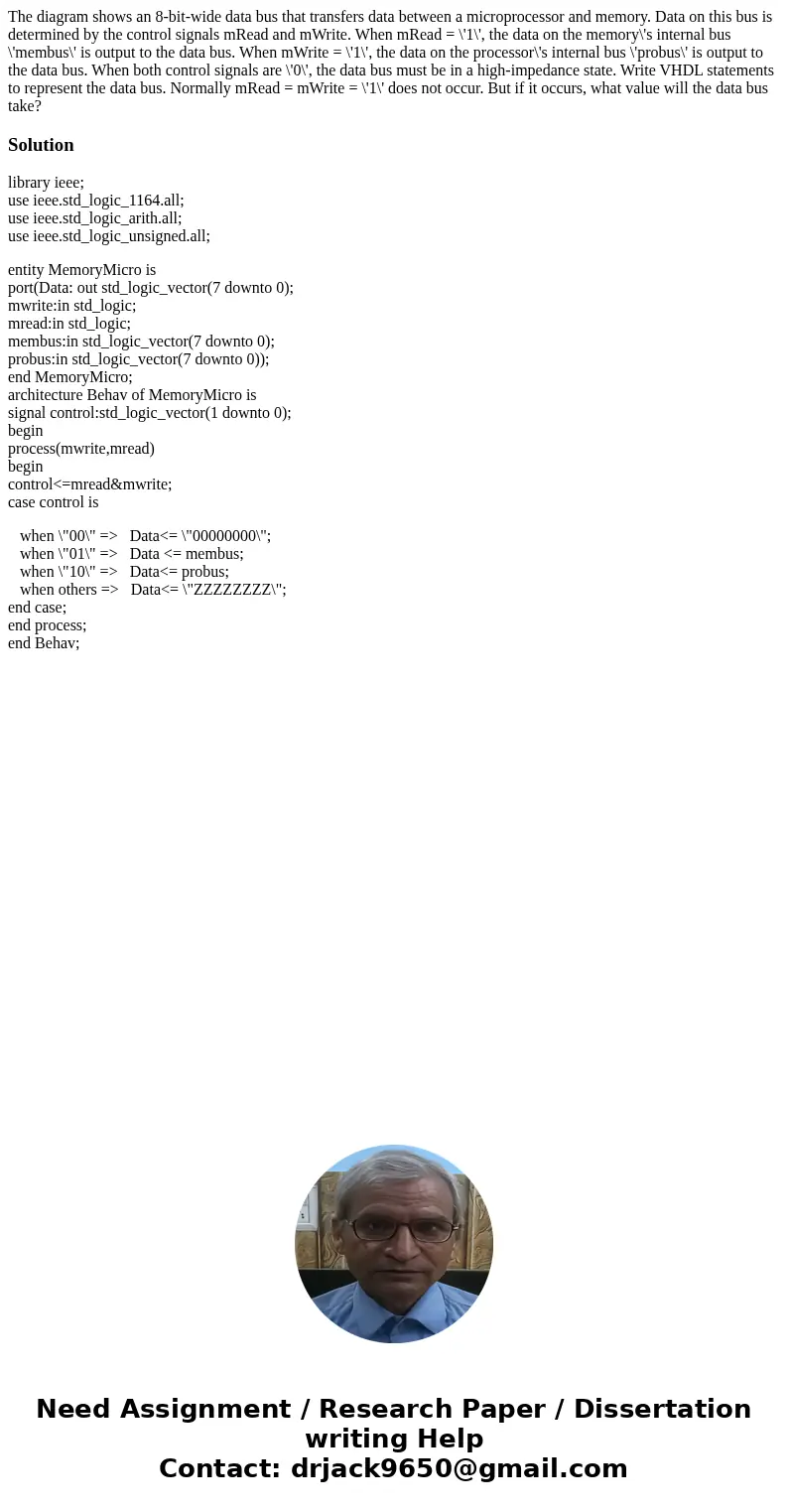 The diagram shows an 8-bit-wide data bus that transfers data between a microprocessor and memory. Data on this bus is determined by the control signals mRead a  The diagram shows an 8-bit-wide data bus that transfers data between a microprocessor and memory. Data on this bus is determined by the control signals mRead a