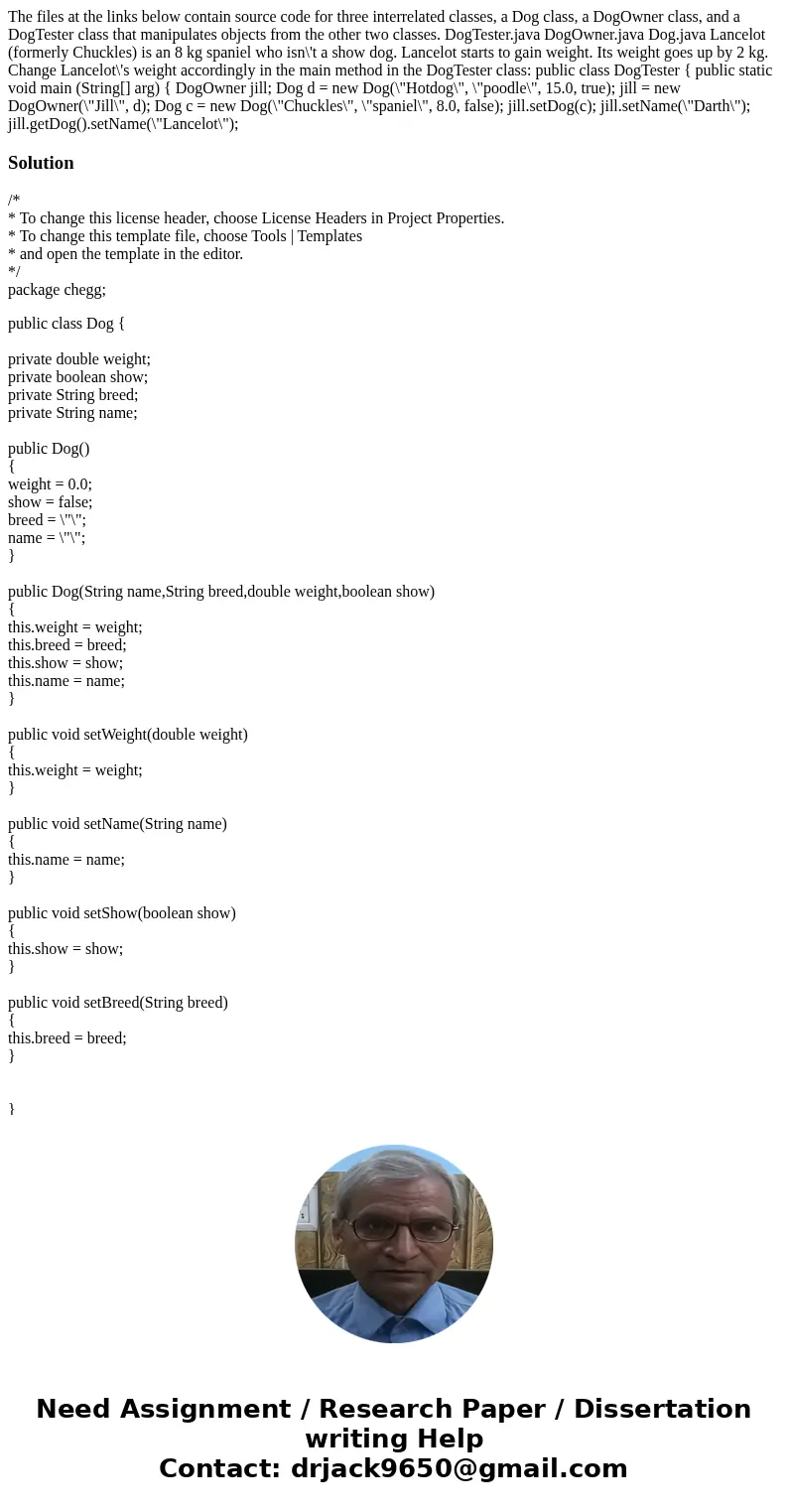 The files at the links below contain source code for three interrelated classes, a Dog class, a DogOwner class, and a DogTester class that manipulates objects f