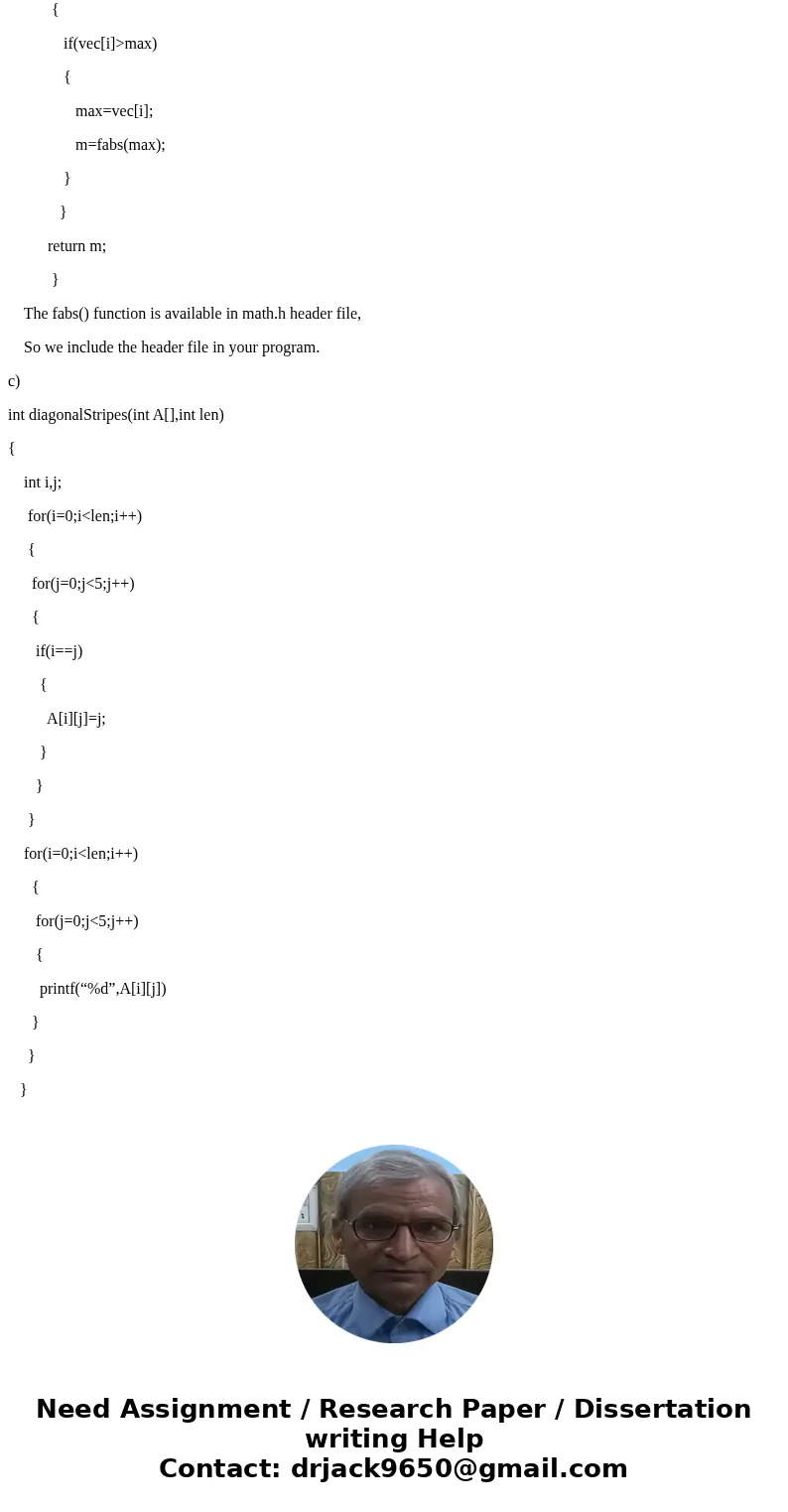  The following function is meant to return the maximum value in vec, which contains len entries. float max(float vec[], int len) {int i; float max; for (i = 0; 