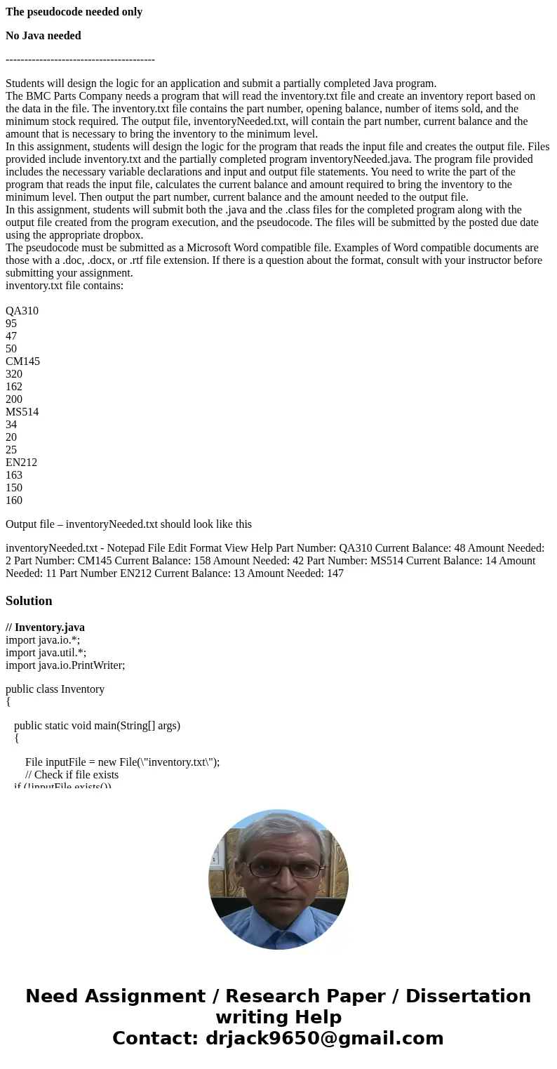 The pseudocode needed only No Java needed ---------------------------------------- Students will design the logic for an application and submit a partially comp The pseudocode needed only No Java needed ---------------------------------------- Students will design the logic for an application and submit a partially comp