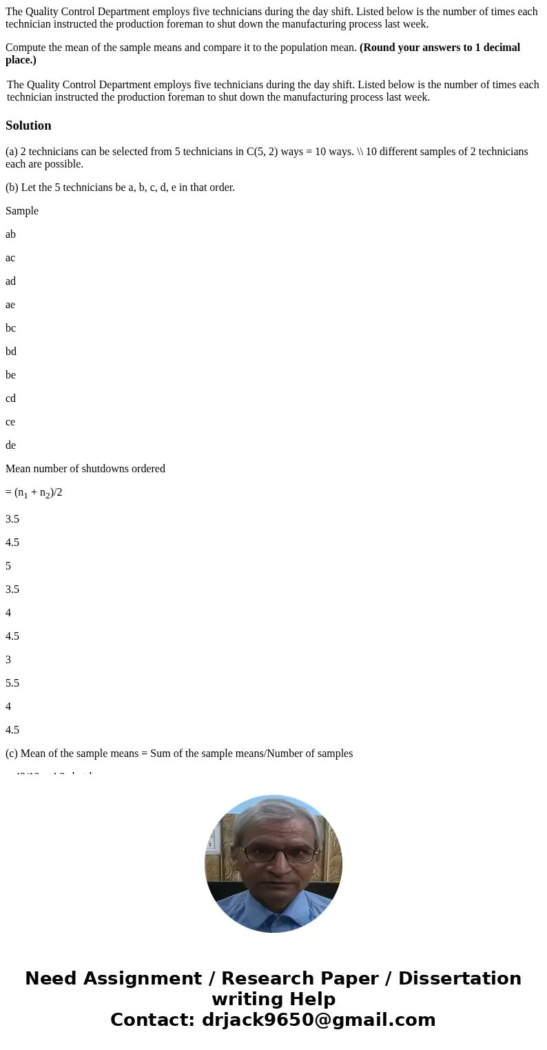 The Quality Control Department employs five technicians during the day shift. Listed below is the number of times each technician instructed the production fore The Quality Control Department employs five technicians during the day shift. Listed below is the number of times each technician instructed the production fore