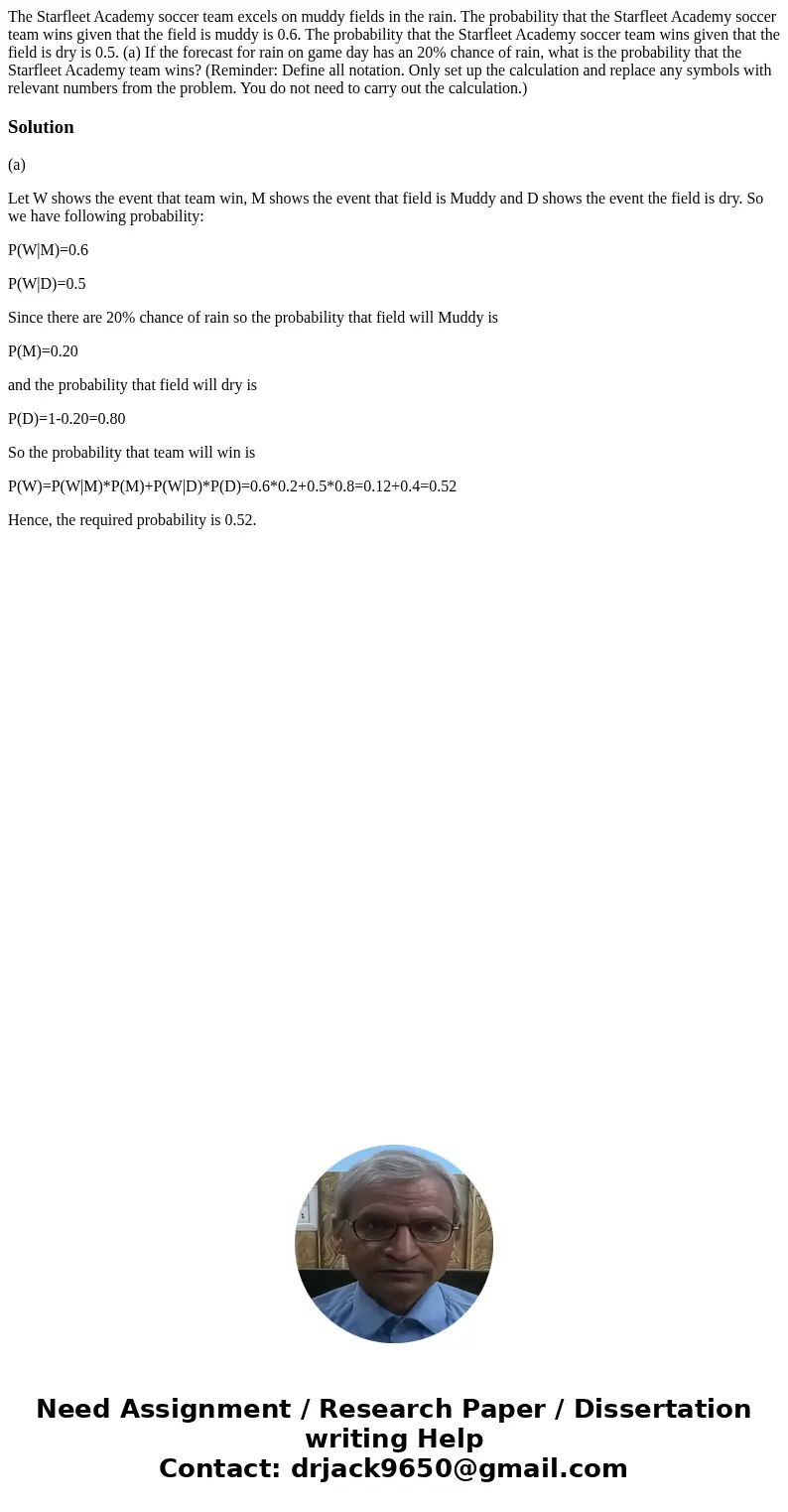 The Starfleet Academy soccer team excels on muddy fields in the rain. The probability that the Starfleet Academy soccer team wins given that the field is muddy  The Starfleet Academy soccer team excels on muddy fields in the rain. The probability that the Starfleet Academy soccer team wins given that the field is muddy