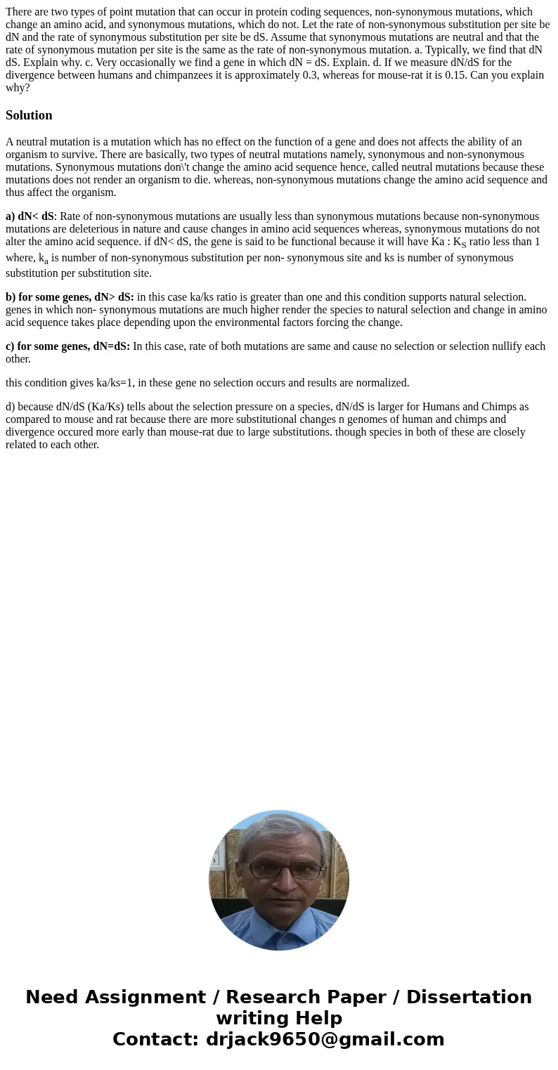 There are two types of point mutation that can occur in protein coding sequences, non-synonymous mutations, which change an amino acid, and synonymous mutation  There are two types of point mutation that can occur in protein coding sequences, non-synonymous mutations, which change an amino acid, and synonymous mutation