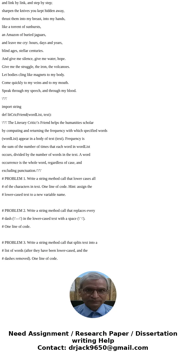 \'\'\' This homework consists of 8 problems. The first 7 ask that you fill in a blank in the code below. The last problem asked you to draw some conclusions fro \'\'\' This homework consists of 8 problems. The first 7 ask that you fill in a blank in the code below. The last problem asked you to draw some conclusions fro