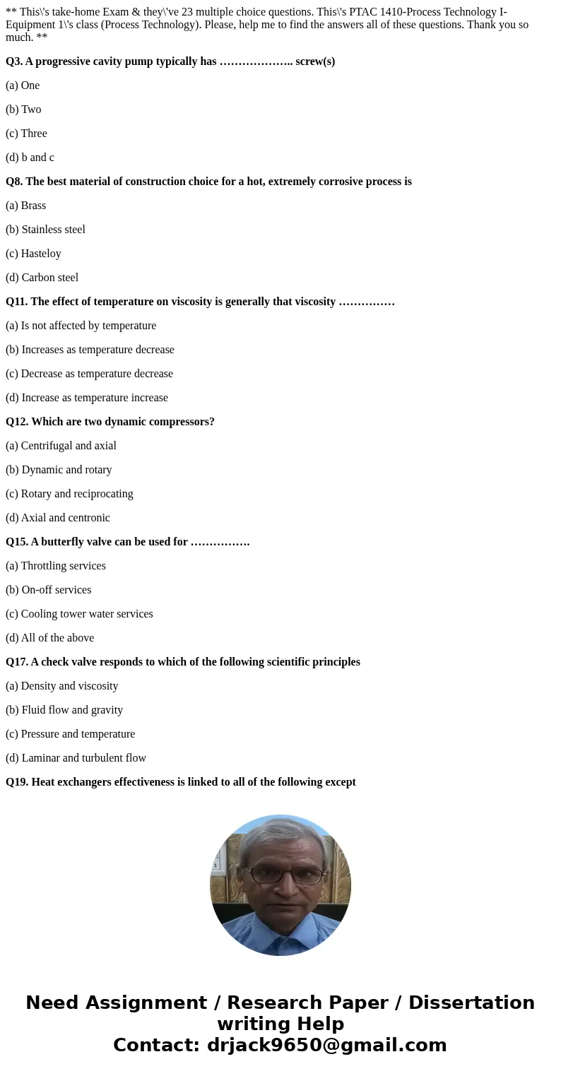 ** This\'s take-home Exam & they\'ve 23 multiple choice questions. This\'s PTAC 1410-Process Technology I-Equipment 1\'s class (Process Technology). Please, ** This\'s take-home Exam & they\'ve 23 multiple choice questions. This\'s PTAC 1410-Process Technology I-Equipment 1\'s class (Process Technology). Please,