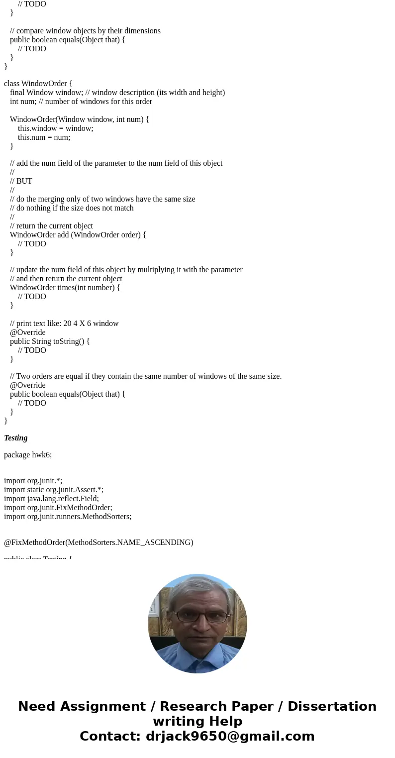Todo package hwk6; // This class contains the configuration of a type of apartment public class Apartment { int numOfUnits; // the number of apartments of this  Todo package hwk6; // This class contains the configuration of a type of apartment public class Apartment { int numOfUnits; // the number of apartments of this