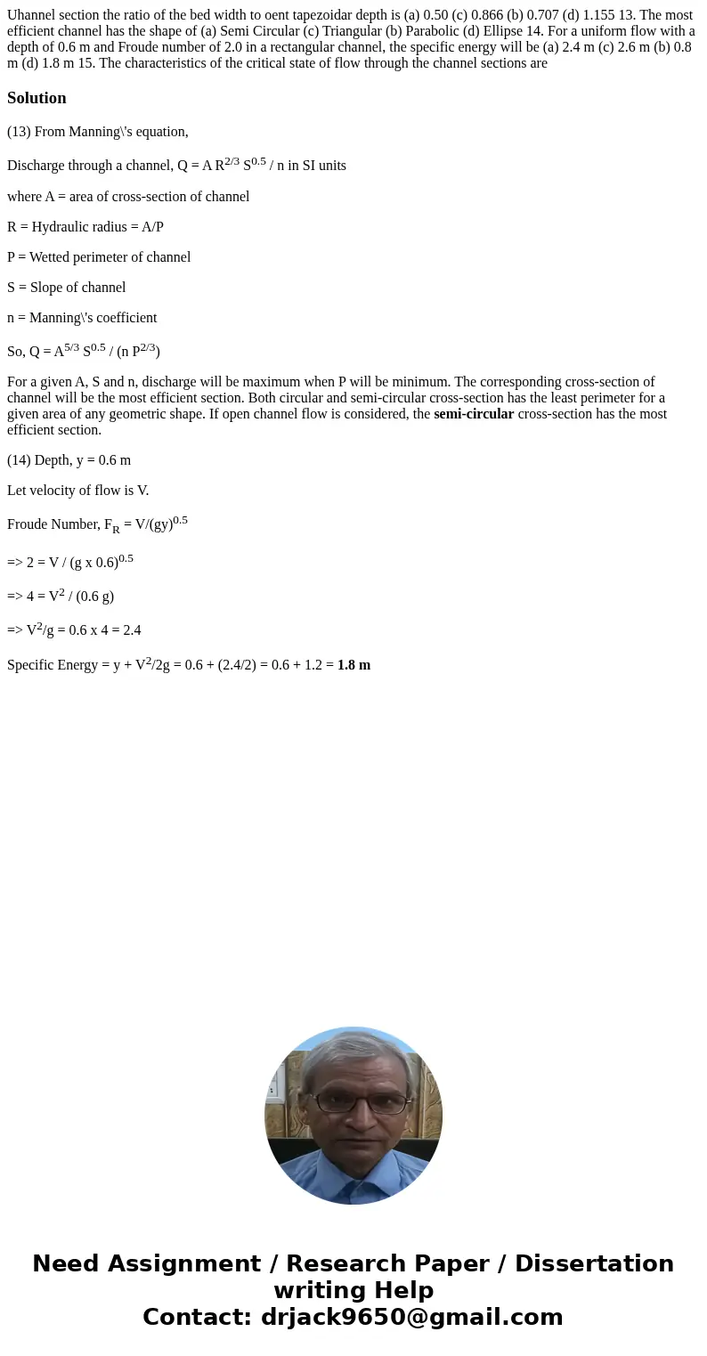 Uhannel section the ratio of the bed width to oent tapezoidar depth is (a) 0.50 (c) 0.866 (b) 0.707 (d) 1.155 13. The most efficient channel has the shape of (  Uhannel section the ratio of the bed width to oent tapezoidar depth is (a) 0.50 (c) 0.866 (b) 0.707 (d) 1.155 13. The most efficient channel has the shape of (