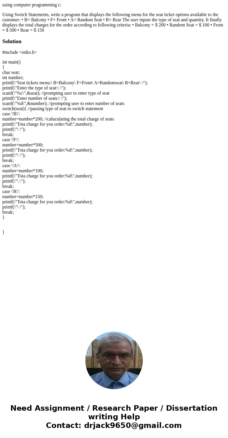 using computer programming c: Using Switch Statements, write a program that displays the following menu for the seat ticket options available to the customer: •