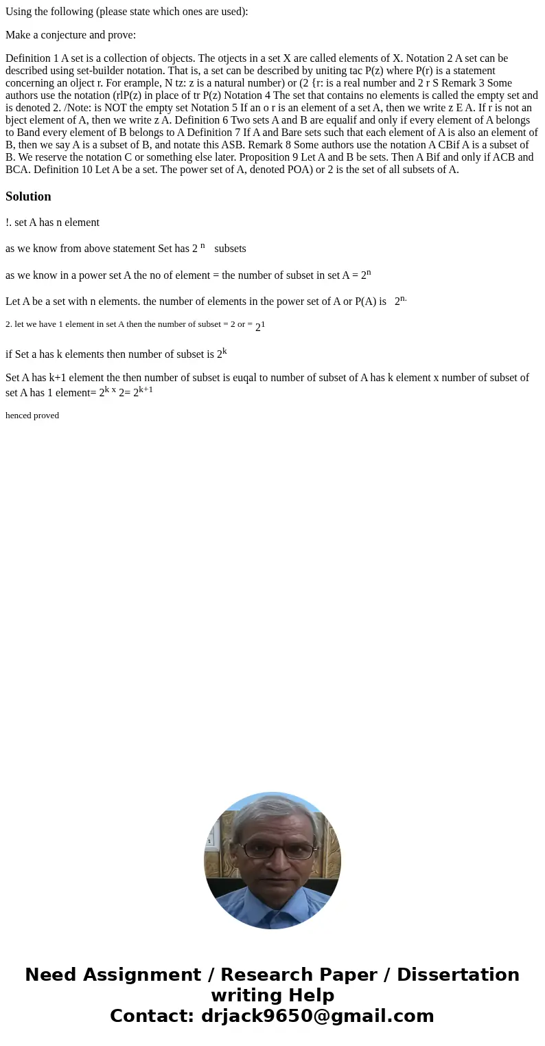 Using the following (please state which ones are used): Make a conjecture and prove: Definition 1 A set is a collection of objects. The otjects in a set X are c Using the following (please state which ones are used): Make a conjecture and prove: Definition 1 A set is a collection of objects. The otjects in a set X are c
