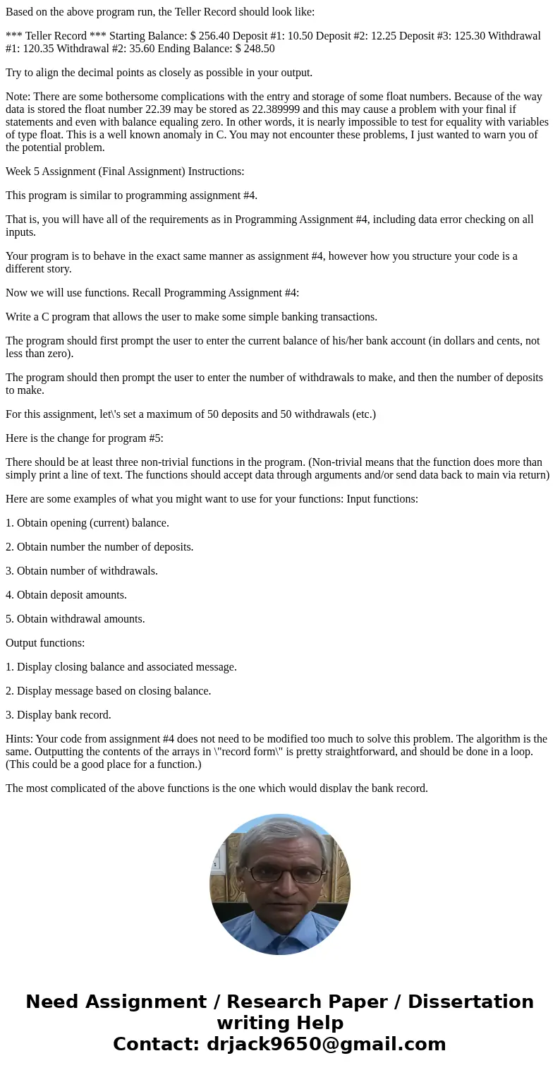 Week 4 ties into Week 5 Assignment, so I am posting Week 4 and then the instructions to add onto Week 4 for Week5: Week 4 Assignment Instructions: Write a C pro