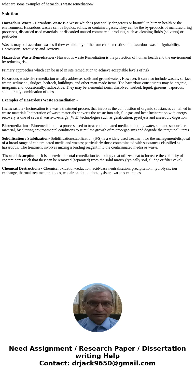 what are some examples of hazaedous waste remediation?SolutionHazardous Waste - Hazardous Waste is a Waste which is potentially dangerous or harmful to human he what are some examples of hazaedous waste remediation?SolutionHazardous Waste - Hazardous Waste is a Waste which is potentially dangerous or harmful to human he