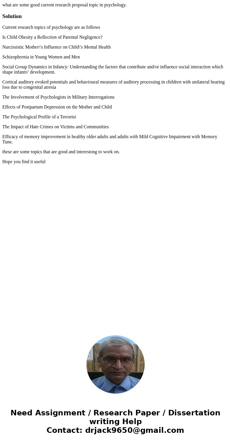 what are some good current research proposal topic in psychology.SolutionCurrent research topics of psychology are as follows Is Child Obesity a Reflection of P what are some good current research proposal topic in psychology.SolutionCurrent research topics of psychology are as follows Is Child Obesity a Reflection of P