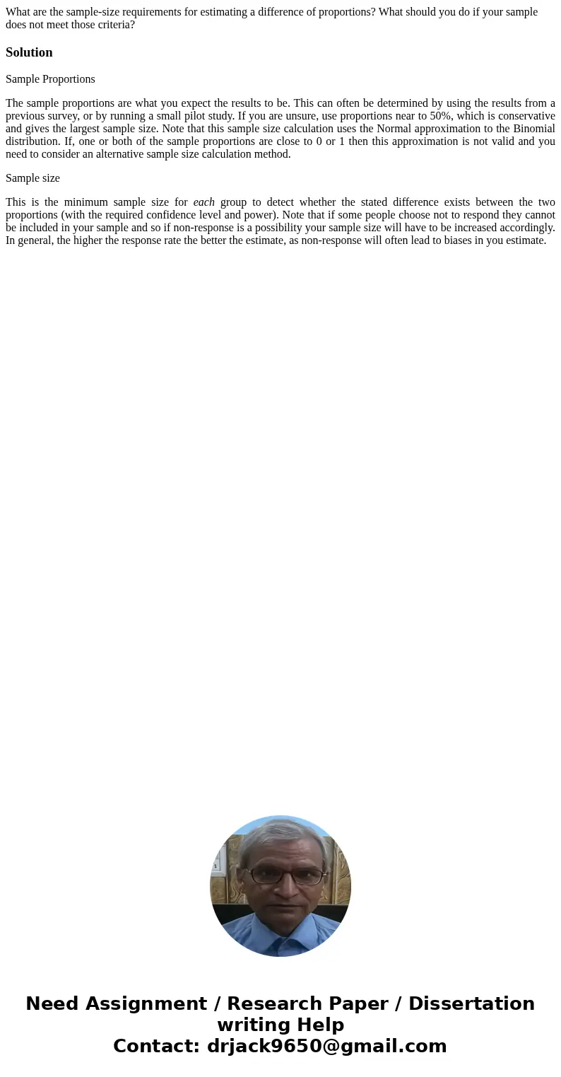 What are the sample-size requirements for estimating a difference of proportions? What should you do if your sample does not meet those criteria?SolutionSample 