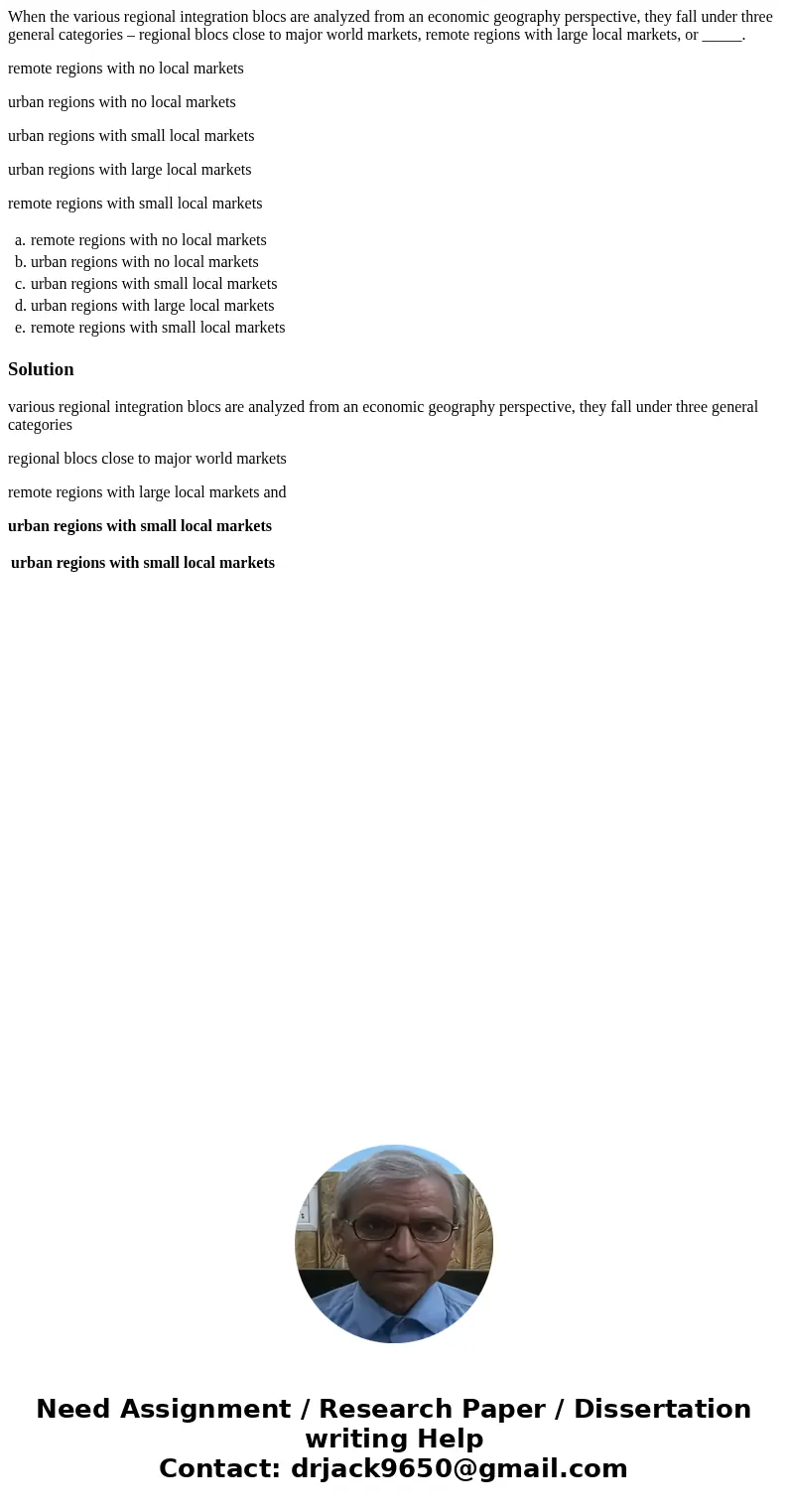 When the various regional integration blocs are analyzed from an economic geography perspective, they fall under three general categories – regional blocs close When the various regional integration blocs are analyzed from an economic geography perspective, they fall under three general categories – regional blocs close